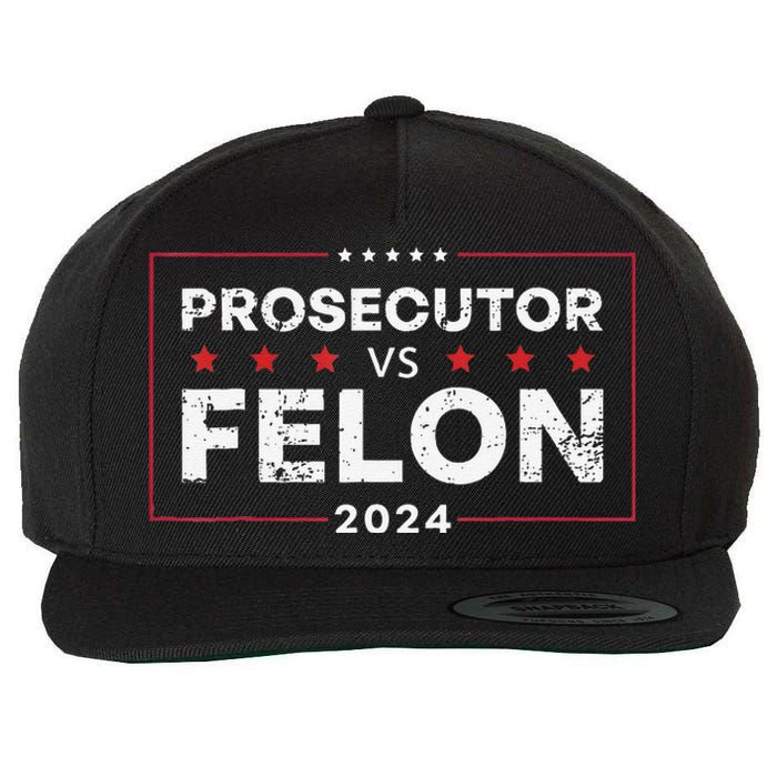 Prosecutor Vs Felon 2024 Gift Wool Snapback Cap