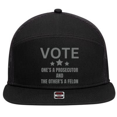 Prosecutor Versus Felon Voter Funny Political 7 Panel Mesh Trucker Snapback Hat