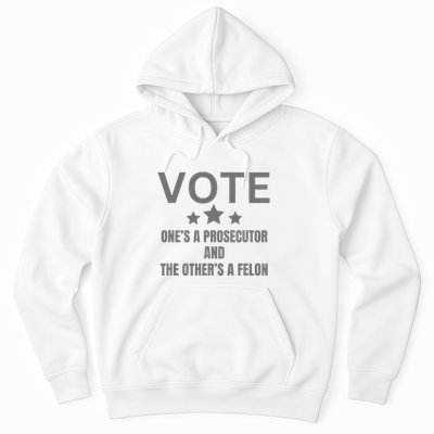 Prosecutor Versus Felon Voter Funny Political Hoodie