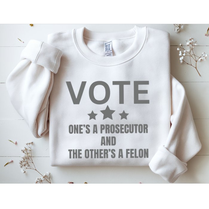 Prosecutor Versus Felon Voter Funny Political Sweatshirt