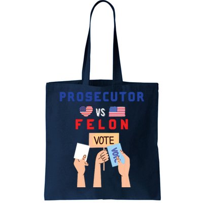 Prosecutor Vs Felon Vote Tote Bag