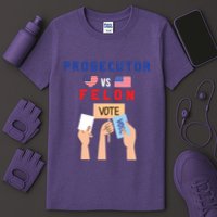 Prosecutor Vs Felon Vote T-Shirt