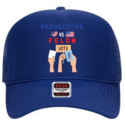 Prosecutor Vs Felon Vote High Crown Mesh Back Trucker Hat