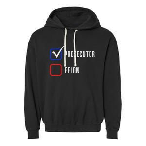 Prosecutor Vs Felon 2024 Voting Election 2024 Usa Gift Garment-Dyed Fleece Hoodie