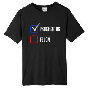 Prosecutor Vs Felon 2024 Voting Election 2024 Usa Gift Tall Fusion ChromaSoft Performance T-Shirt