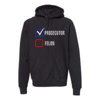 Prosecutor Vs Felon 2024 Voting Election 2024 Usa Gift Premium Hoodie