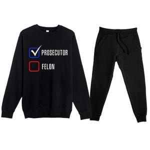 Prosecutor Vs Felon 2024 Voting Election 2024 Usa Gift Premium Crewneck Sweatsuit Set