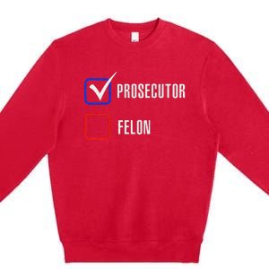 Prosecutor Vs Felon 2024 Voting Election 2024 Usa Gift Premium Crewneck Sweatshirt