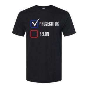 Prosecutor Vs Felon 2024 Voting Election 2024 Usa Gift Softstyle CVC T-Shirt