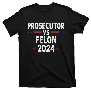 Prosecutor Vs Felon 2024 Funny Voting Election 2024 T-Shirt