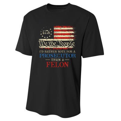 Prosecutor Vs Felon 2024 Rather Vote Prosecutor Than Felon Performance Sprint T-Shirt