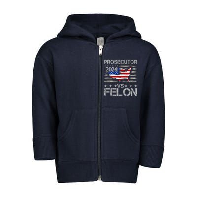 Prosecutor Vs Felon Prosecutor Vs Felon 2024 Madam President 2024 Toddler Zip Fleece Hoodie