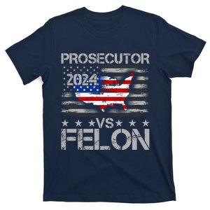 Prosecutor Vs Felon Prosecutor Vs Felon 2024 Madam President 2024 T-Shirt