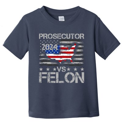 Prosecutor Vs Felon Prosecutor Vs Felon 2024 Madam President 2024 Toddler T-Shirt