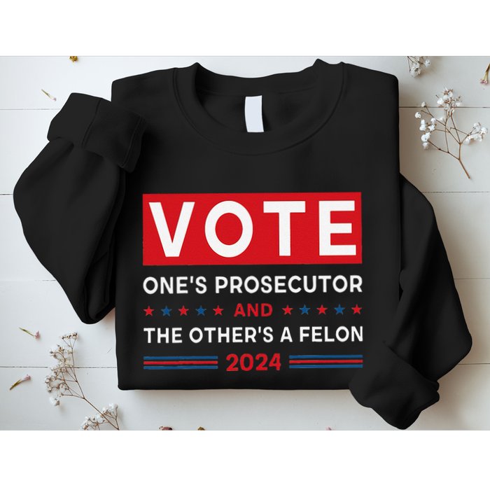 Prosecutor Vs Felon Funny Meme Political Vote Election 2024 Sweatshirt