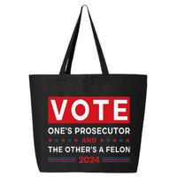 Prosecutor Vs Felon Funny Meme Political Vote Election 2024 25L Jumbo Tote