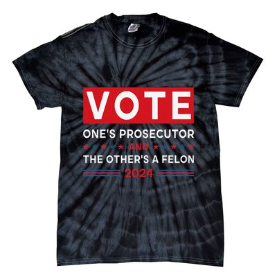 Prosecutor Vs Felon Funny Meme Political Vote Election 2024 Tie-Dye T-Shirt