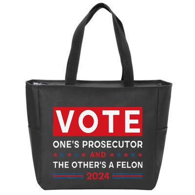 Prosecutor Vs Felon Funny Meme Political Vote Election 2024 Zip Tote Bag