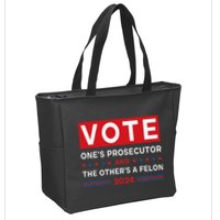 Prosecutor Vs Felon Funny Meme Political Vote Election 2024 Zip Tote Bag