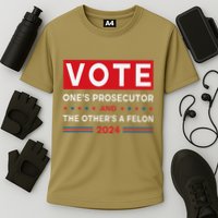 Prosecutor Vs Felon Funny Meme Political Vote Election 2024 Performance Shirt