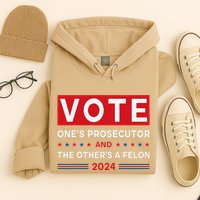 Prosecutor Vs Felon Funny Meme Political Vote Election 2024 Hoodie