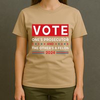 Prosecutor Vs Felon Funny Meme Political Vote Election 2024 T-Shirt