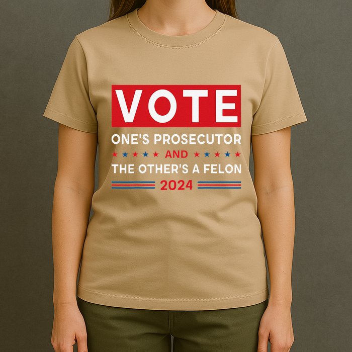 Prosecutor Vs Felon Funny Meme Political Vote Election 2024 T-Shirt