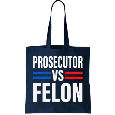 Prosecutor Vs Felon Pro Kamala Harris 2024 President Tote Bag