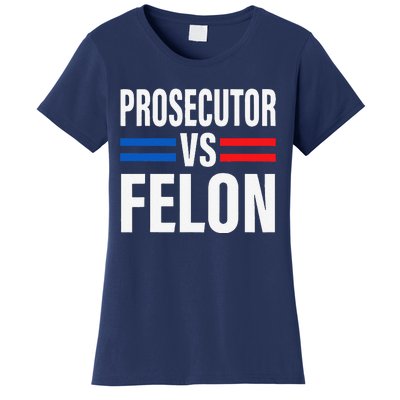 Prosecutor Vs Felon Pro Kamala Harris 2024 President Women's T-Shirt