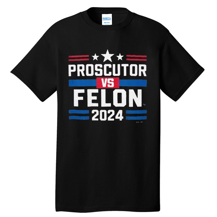 Prosecutor Vs Felon Prosecutor Vs Felon 2024 Tall T-Shirt