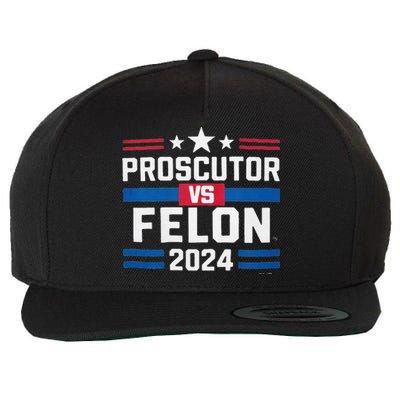 Prosecutor Vs Felon Prosecutor Vs Felon 2024 Wool Snapback Cap