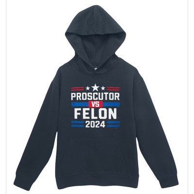 Prosecutor Vs Felon Prosecutor Vs Felon 2024 Urban Pullover Hoodie