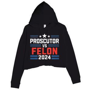 Prosecutor Vs Felon Prosecutor Vs Felon 2024 Crop Fleece Hoodie