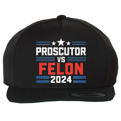 Prosecutor Vs Felon Prosecutor Vs Felon 2024 Wool Snapback Cap