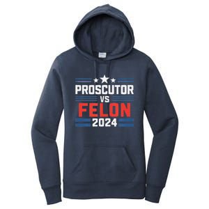 Prosecutor Vs Felon Prosecutor Vs Felon 2024 Women's Pullover Hoodie