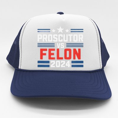 Prosecutor Vs Felon Prosecutor Vs Felon 2024 Trucker Hat