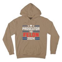 Prosecutor Vs Felon Prosecutor Vs Felon 2024 Hoodie