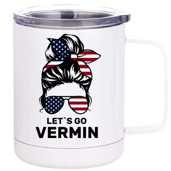 Proud Vermin Funny Anti Trump Quote Messy Bun American Flag 12 oz Stainless Steel Tumbler Cup