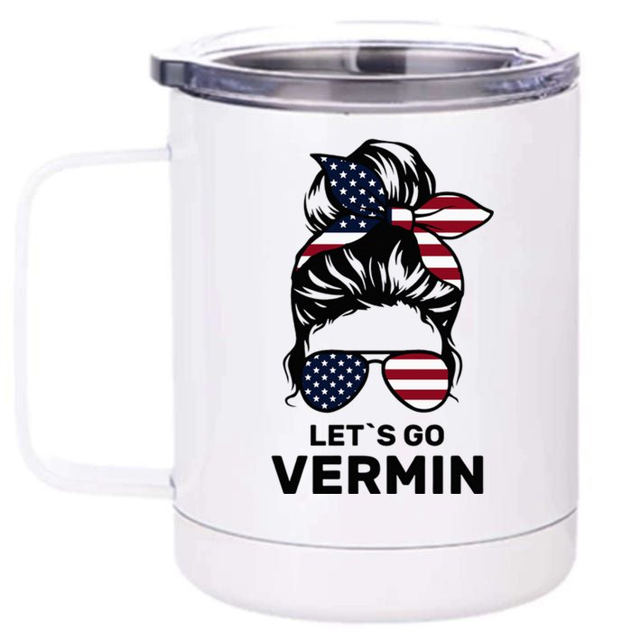 Proud Vermin Funny Anti Trump Quote Messy Bun American Flag 12 oz Stainless Steel Tumbler Cup