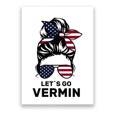 Proud Vermin Funny Anti Trump Quote Messy Bun American Flag Poster