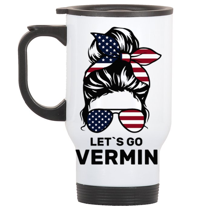 Proud Vermin Funny Anti Trump Quote Messy Bun American Flag Stainless Steel Travel Mug