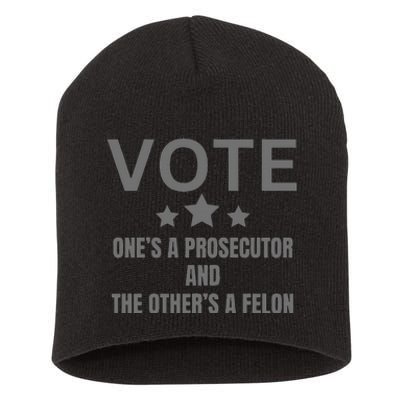 Prosecutor Versus Felon Voter Funny Political Short Acrylic Beanie