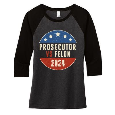 Prosecutor Vs Felon 2024 Vote Design Women's Tri-Blend 3/4-Sleeve Raglan Shirt