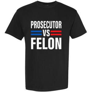 Prosecutor Vs Felon Vote Garment-Dyed Heavyweight T-Shirt