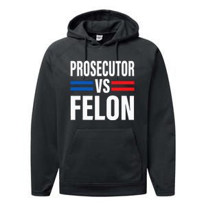 Prosecutor Vs Felon Vote Performance Fleece Hoodie