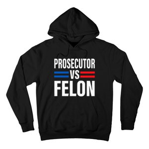 Prosecutor Vs Felon Vote Hoodie