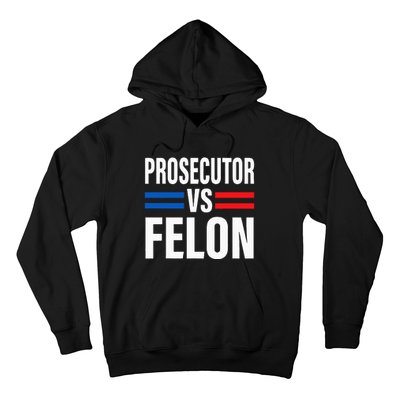 Prosecutor Vs Felon Vote Hoodie