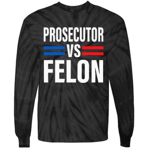 Prosecutor Vs Felon Vote Tie-Dye Long Sleeve Shirt