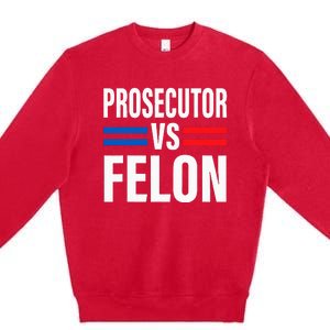 Prosecutor Vs Felon Vote Premium Crewneck Sweatshirt