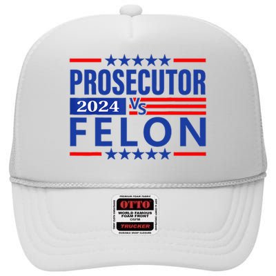 Prosecutor Vs Felon 2024 Political Voting Retro President High Crown Mesh Back Trucker Hat